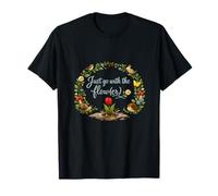 Just Go with The Flower Couronne de cottagecore T-Shirt
