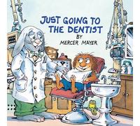 Just Going to the Dentist (Little Critter)