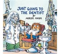 Just Going to the Dentist Little Critter by Mercer Mayer Mercer Mayer (Auteur)