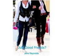 Just Good Friends? Reynolds, Jane (Auteur)