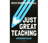 Just Great Teaching : Tackle the top ten issues in your classroom : 50 ideas to t