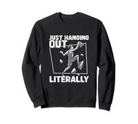 Just Hanging Out Littéralement Cool Indoor Bouldering Amateur Sweatshirt