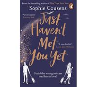 Just Haven't Met You Yet: The new feel-good love story from the author of THIS TIME NEXT YEAR