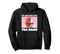 Just Here For Sushi - Amoureux de sushis Cuisine japonaise Sweat à Capuche