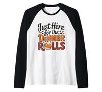 Just Here for The Dinner Rolls Thanksgiving Autumn Leaf Manche Raglan