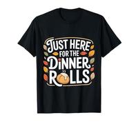 Just Here for The Dinner Rolls Thanksgiving Autumn Leaf T-Shirt