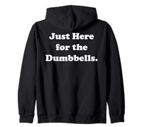 Just Here For The Dumbbells Funny Saying Sweat à Capuche