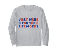 Just Here for the Firework Patriotic Independence Day 4 juillet Manche Longue