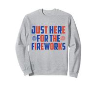 Just Here for the Firework Patriotic Independence Day 4 juillet Sweatshirt