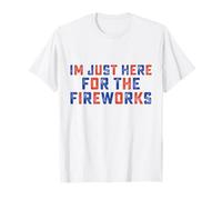 Just Here for the Firework Patriotic Independence Day 4 juillet T-Shirt
