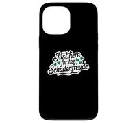 Just Here for the Schadenfreude German Joke Coque pour iPhone 13 Pro Max