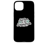 Just Here for the Schadenfreude German Joke Coque pour iPhone 15 Plus