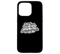 Just Here for the Schadenfreude German Joke Coque pour iPhone 15 Pro Max