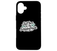 Just Here for the Schadenfreude German Joke Coque pour iPhone 16 Plus