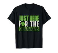 Just Here for The Shenanigans - Fête de la Saint-Patrick, Irish Pride T-Shirt