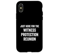 Just Here for The Witness Protection Reunion Saying Funny Saying Coque pour iPhone X/XS