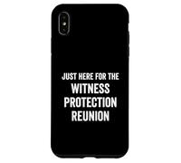 Just Here for The Witness Protection Reunion Saying Funny Saying Coque pour iPhone XS Max