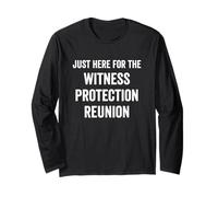 Just Here for The Witness Protection Reunion Saying Funny Saying Manche Longue