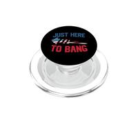 Just Here to Bang Firework America Indepedence Day 4th July PopSockets PopGrip pour MagSafe