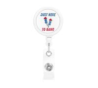 Just Here to Bang Juillet du 4ème Jour de l'Indépendance Porte-Badge Rétractable Reel Clip Id Card Holder forNurse Student Office Worker