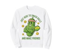 Just Here to Smash Ball Make Friends Pickleball Sweatshirt