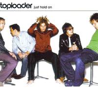 Toploader - Just Hold on