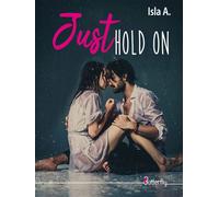Just hold on - Isla A. - Butterfly Eds - broché - Roman