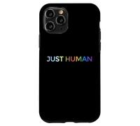 Just Human lgbt, égalité, diversité, arc-en-ciel Coque pour iPhone 11 Pro