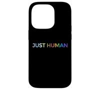 Just Human lgbt, égalité, diversité, arc-en-ciel Coque pour iPhone 14 Pro