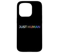 Just Human lgbt, égalité, diversité, arc-en-ciel Coque pour iPhone 15 Pro
