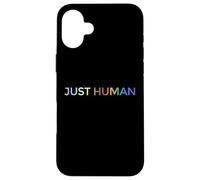 Just Human lgbt, égalité, diversité, arc-en-ciel Coque pour iPhone 16 Plus