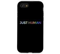 Just Human lgbt, égalité, diversité, arc-en-ciel Coque pour iPhone SE (2020) / 7 / 8