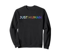 Just Human lgbt, égalité, diversité, arc-en-ciel Sweatshirt