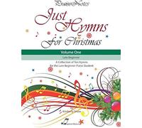 Just Hymns For Christmas (Volume 1): A Collection Of Ten Easy Hymns For The Early/Late Beginner Piano Student Paperback Book By Kurt Alan Snow