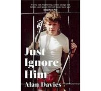 Just Ignore Him by Alan Davies Alan Davies (Auteur)