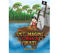 Just Imagine I Was A Pirate
