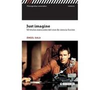 Just Imagine Sala, Ángel (Auteur)