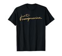 Just Improvise - Phrase drôle de jazzman T-Shirt