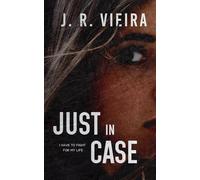 Just in Case: I have to fight for my life