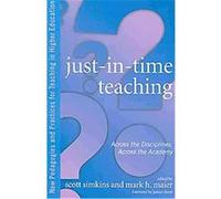 Just-in-Time Teaching, New Pedagogies and Practices for Teaching in Higher Education