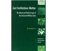 Just Institutions Matter, Theories of Institutional Design Bo Rothstein (Auteur)
