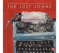 JUST JOANS - PRIVATE MEMOIRS AND CONFESSIONS OF THE JUST - Vinyl Reco - E3447z