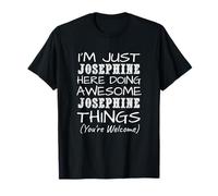 Just Josephine Here Doing Josephine Things Prénom T-Shirt