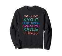 Just Kaylie Fait des Choses géniales, Kaylie Things Funny Sweatshirt