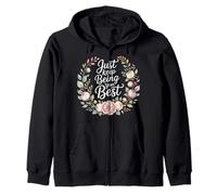 Just Keep Being Your Best Message de Motivation - Sweat à Capuche