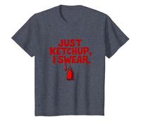 Just Ketchup I Swear Graphique Amusant pour Les Amateurs de Nourriture, T-Shirt, Enfant, Bleu Chiné, 6 Ans