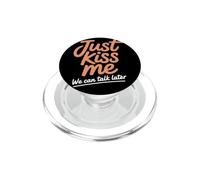 Just Kiss Me Phrase D Accroche Soirée Célibataire Drague PopSockets PopGrip pour MagSafe