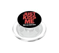 Just Kiss Me Phrase D Accroche Soirée Célibataire Drague PopSockets PopGrip pour MagSafe