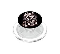 Just Kiss Me Phrase D Accroche Soirée Célibataire Drague PopSockets PopGrip pour MagSafe