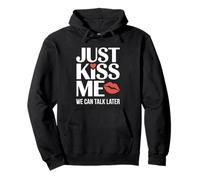 Just Kiss Me Phrase D Accroche Soirée Célibataire Drague Sweat à Capuche